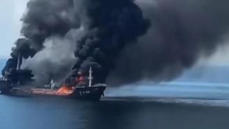 钦州海事局：一油轮在广西北部湾海域着火，15人获救2人失联