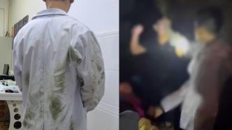 云南瑞麗三名120醫(yī)護人員被毆打？衛(wèi)健局：已入院治療，警方介入調(diào)查