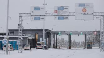 芬兰将关闭与俄罗斯的全部边境口岸