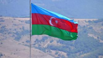 阿塞拜疆驱逐2名法国外交官，阿方曾批法国“偏袒”亚美尼亚