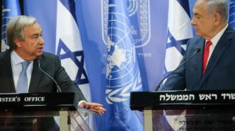 内塔尼亚胡一再反对巴勒斯坦建国，联合国秘书长：不可接受
