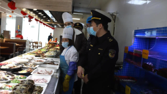 宁波开展“年夜饭”突击检查，知名餐厅存在解冻不规范等问题