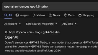 OpenAI GPT-4.5提前曝光？搜索页面暗示有望6月面世