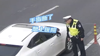别怕，他们来了！群众“断指”，上海民警开道紧急送医