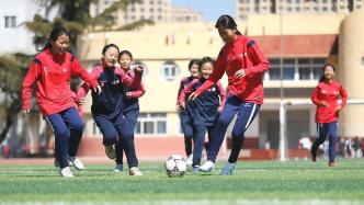 十二部门：持续加强青少年足球普及，将课余训练纳入日常教育教学