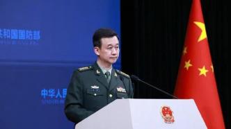 国防部：中国发展武器装备坚持独立自主、自力更生、自主创新