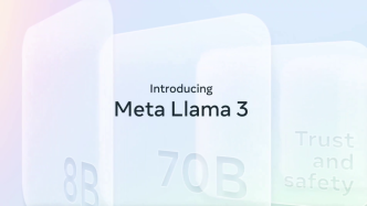 最大将超过4千亿参数！Meta发布开源大模型Llama3