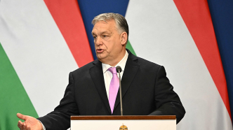 匈牙利总理欧尔班：西方距离向乌克兰部署军队仅一步之遥