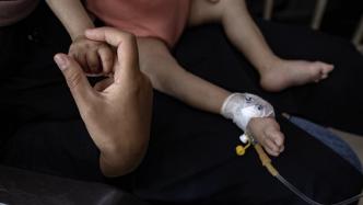 世卫组织：加沙超八千名5岁以下儿童因急性营养不良接受治疗