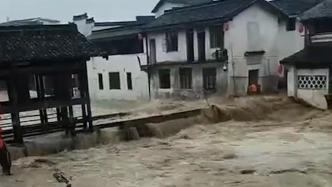 黄山四年两次洪涝，呈坎村距今700多年桥又被冲毁