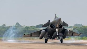 印防长高度赞扬“阵风”战机到货，印空军未来还将进行大采购