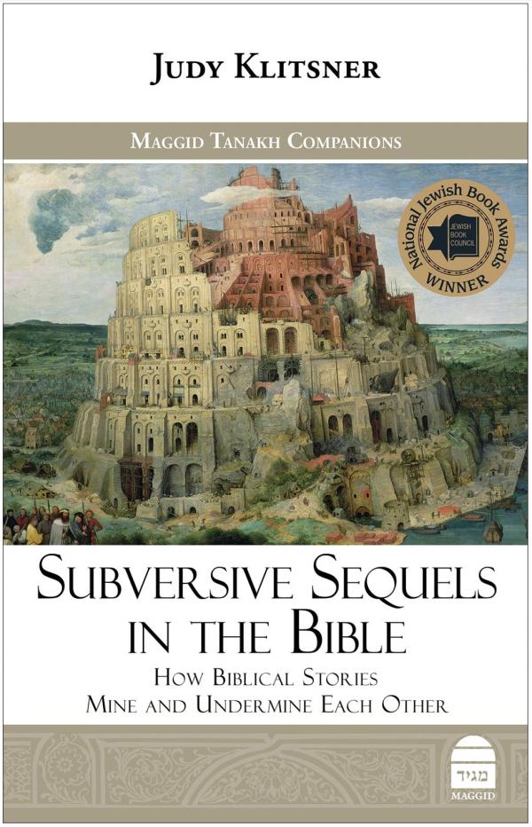 Judy Klitsner, Subversive Sequels in the Bible: How Biblical Stories Mine and Undermine Each Other, Maggid, 2019.