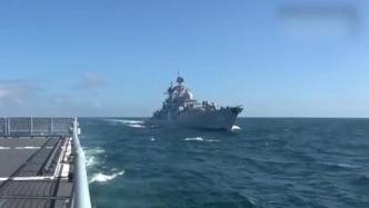 现场视频丨海军驱逐舰支队在东海某海域展开实战化训练