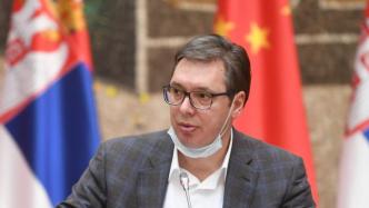 塞尔维亚总统武契奇强调重视发展对华关系