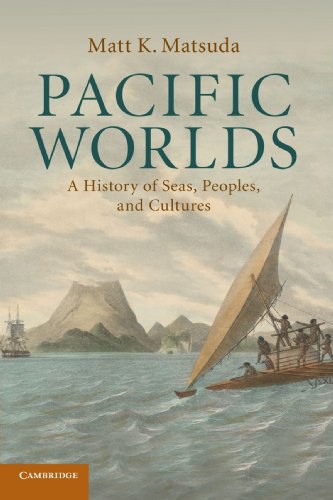 <em>Pacific Worlds: A History of Seas, Peoples and Cultures</em>