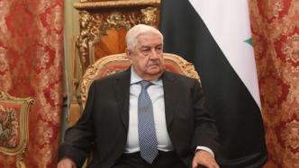 叙利亚外交部长穆阿利姆去世，享年79岁
